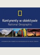 Kontynenty w obiektywie National Geographic