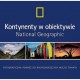 Kontynenty w obiektywie National Geographic