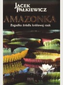 Amazonka. Zagadka źródła królowej rzek